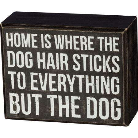 Box Sign Dog Hair