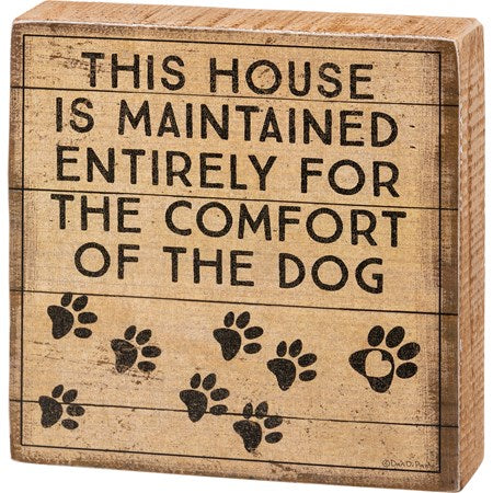 Box Sign Maintained for the comfort of the dog