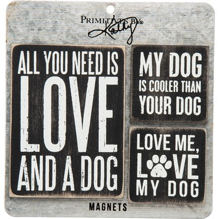 Magnet set - All you need is Love and a Dog