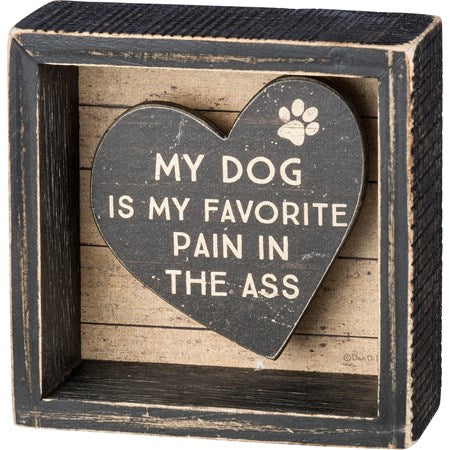 Box Sign - My dog is my favorite