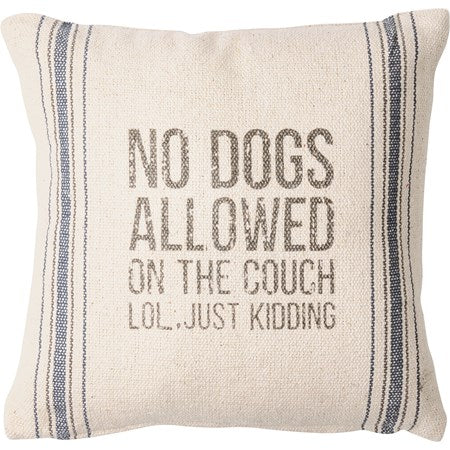 Pillow - No dogs Allowed - Lake Dog and their people